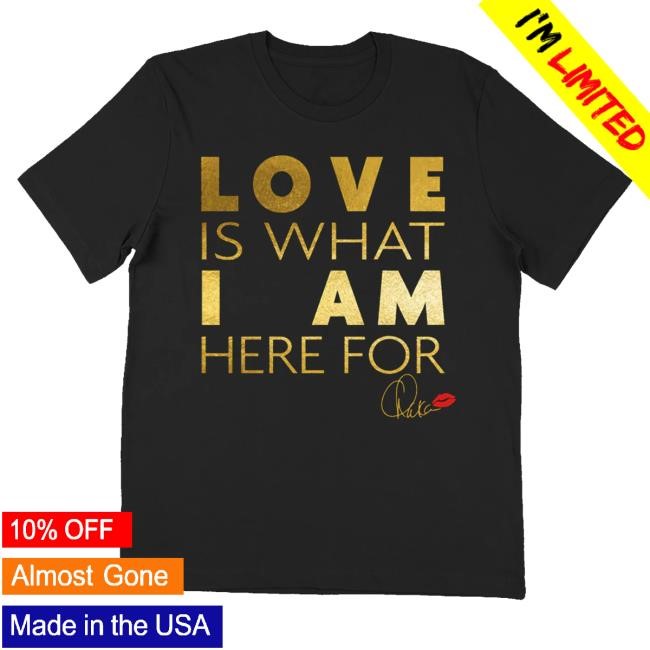 Trending Chaka Khan Merch Love Is Tee - New Good Shirt