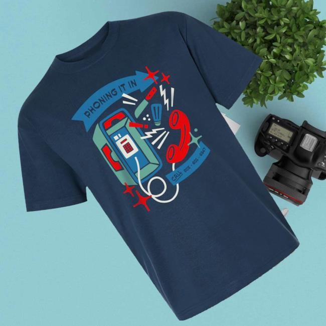 Official Phoning It In Shirts - New Good Shirt