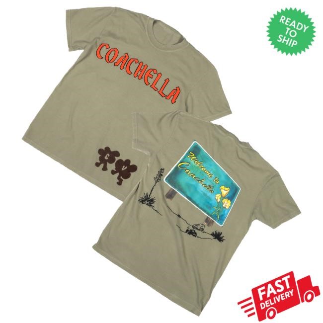 Coachella Merch Welcome To Coachella Shirt - New Good Shirt